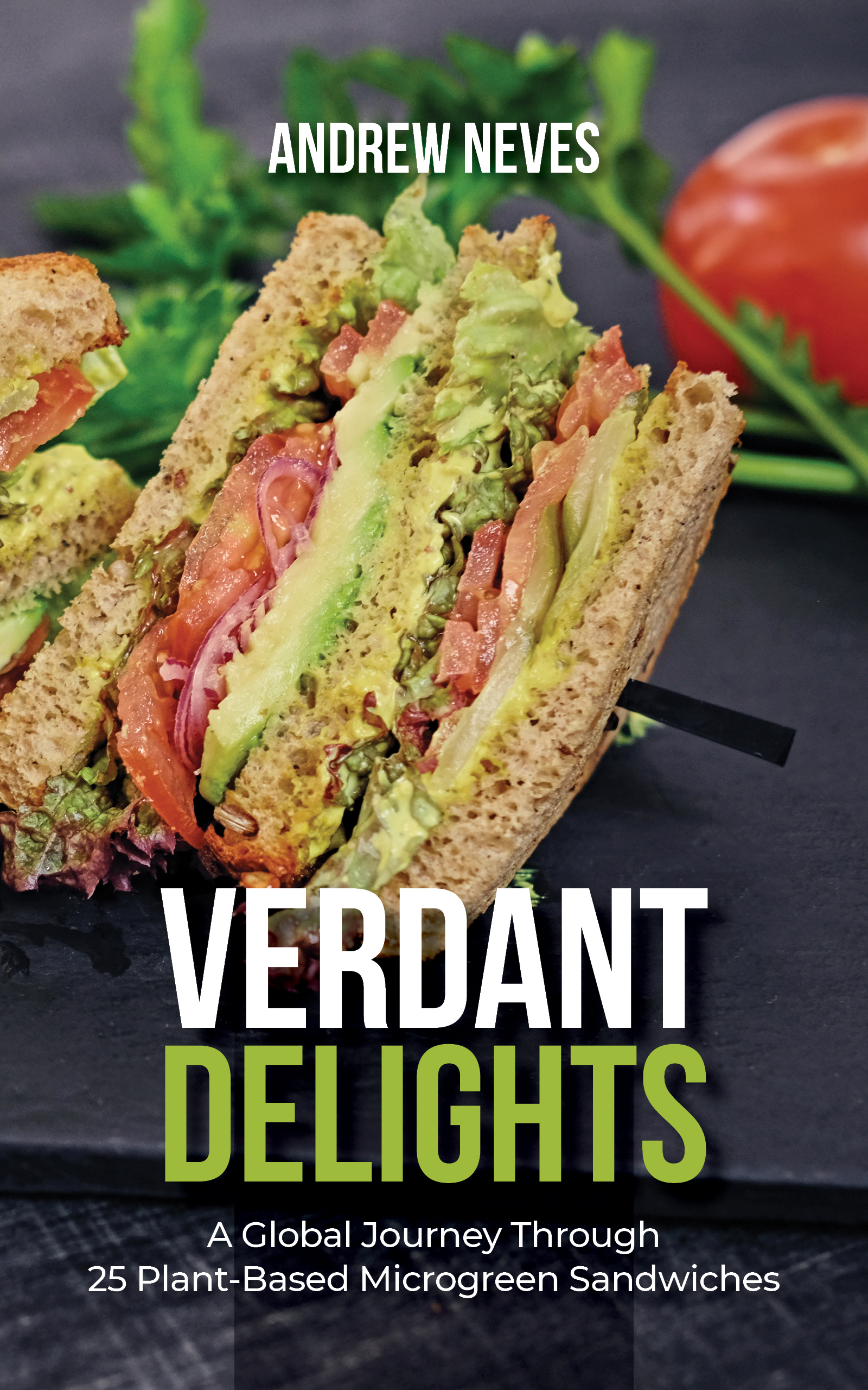 Verdant Delights: A Global Journey Through 25 Plant-Based Microgreen Sandwiches